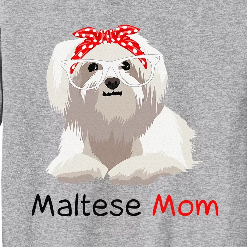 Maltese Mom Dog Bandana Pet Lover Wo Maltese Tall Sweatshirt