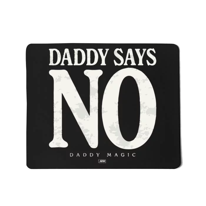 Matt Menard Daddy Says No Mousepad