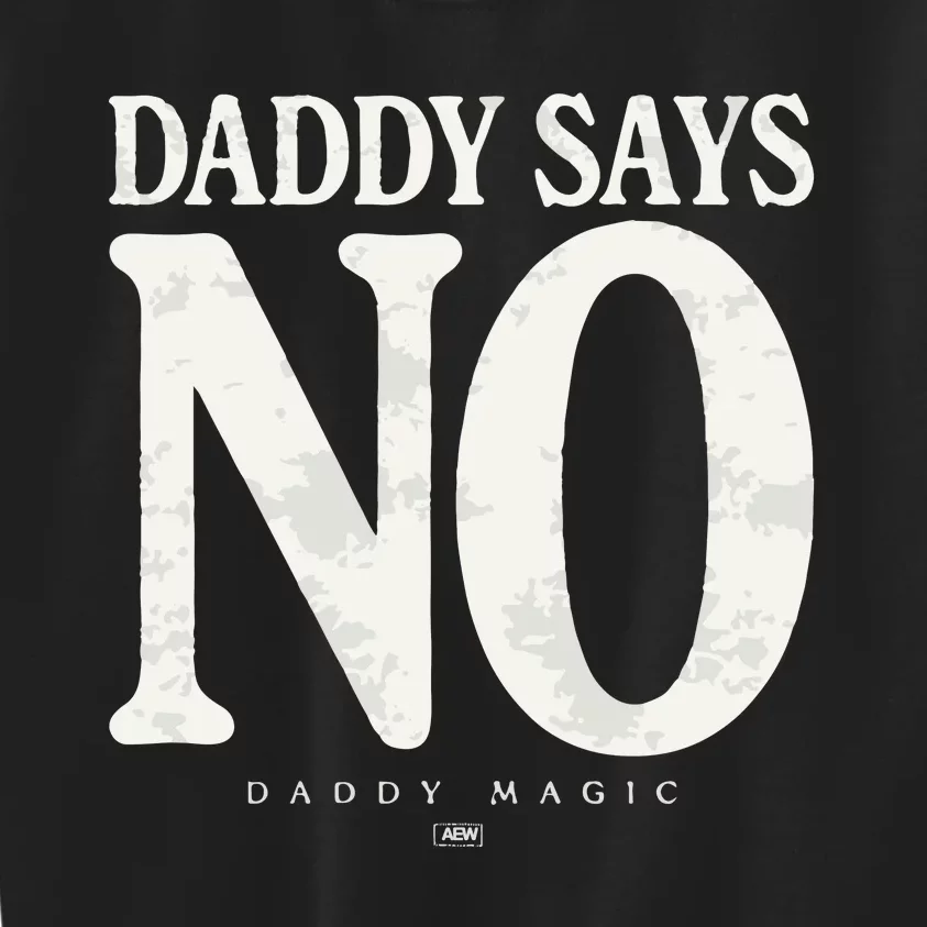 Matt Menard Daddy Says No Kids Sweatshirt