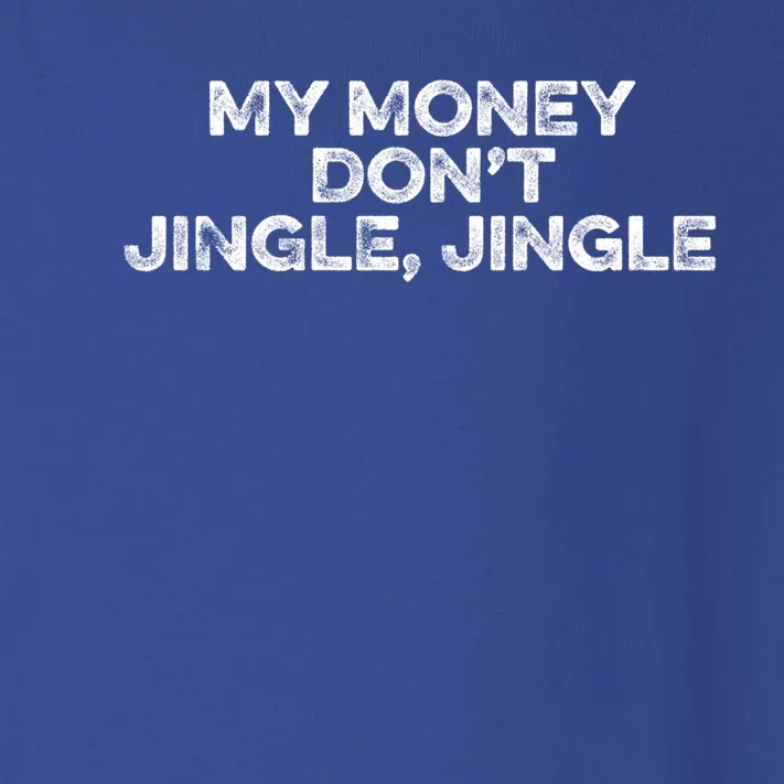 My Money Don't Jiggle Jiggle It Folds Funny Popular Culture Gift Toddler Long Sleeve Shirt