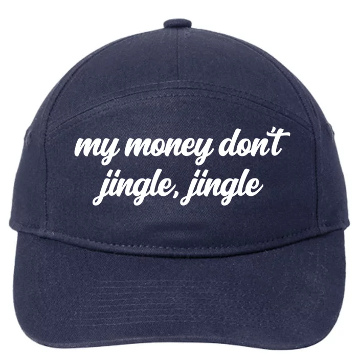 My Money Don't Jiggle Jiggle It Folds Viral Meme Pop Culture Gift 7-Panel Snapback Hat