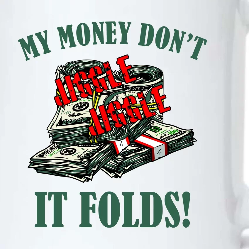 My Money Don't Jiggle Jiggle It Folds Funny Meme Humor Black Color Changing Mug