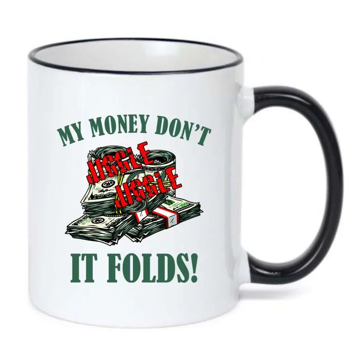 My Money Don't Jiggle Jiggle It Folds Funny Meme Humor Black Color Changing Mug