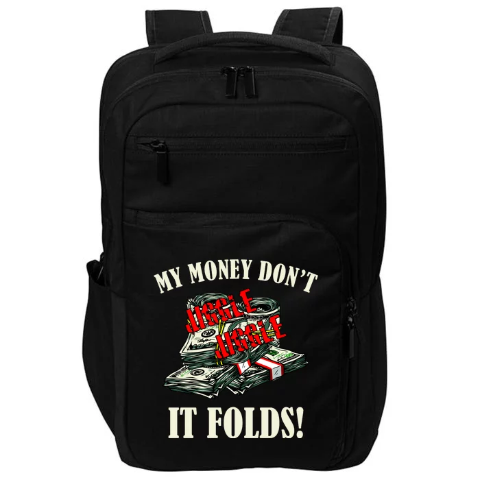 My Money Don't Jiggle Jiggle It Folds Funny Meme Humor Impact Tech Backpack