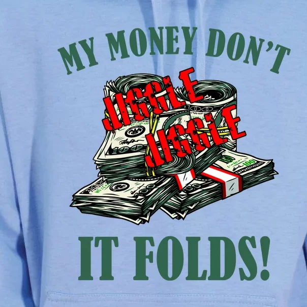 My Money Don't Jiggle Jiggle It Folds Funny Meme Humor Unisex Surf Hoodie