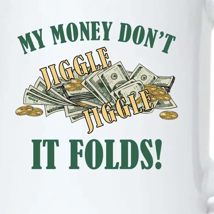 My Money Don't Jiggle Jiggle It Folds Gold Funny Meme Black Color Changing Mug