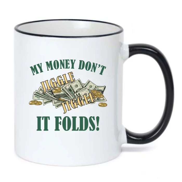 My Money Don't Jiggle Jiggle It Folds Gold Funny Meme Black Color Changing Mug