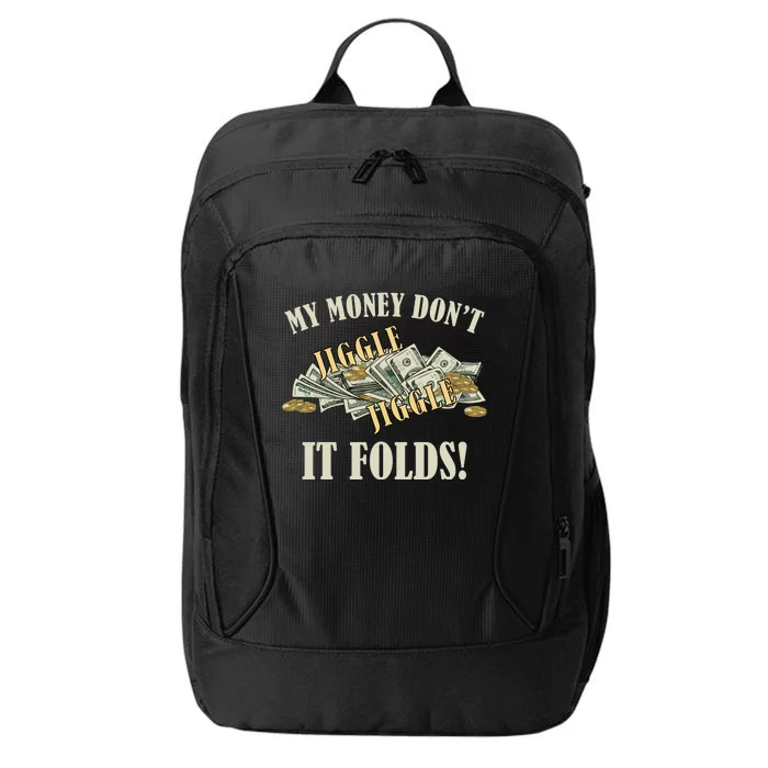 My Money Don't Jiggle Jiggle It Folds Gold Funny Meme City Backpack