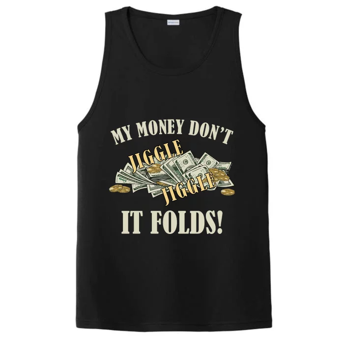 My Money Don't Jiggle Jiggle It Folds Gold Funny Meme Performance Tank