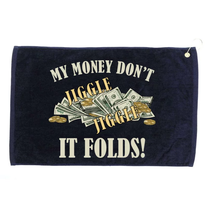 My Money Don't Jiggle Jiggle It Folds Gold Funny Meme Grommeted Golf Towel