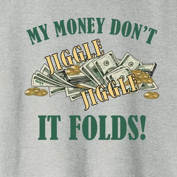 My Money Don't Jiggle Jiggle It Folds Gold Funny Meme Women's Crop Top Tee