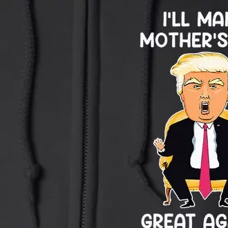 Make MotherS Day Great Again Mom Ltsp Funny Donald Trump Full Zip Hoodie