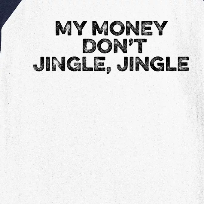 My Money Don't Jiggle Jiggle It Folds Funny Popular Culture Meaningful Gift Baseball Sleeve Shirt