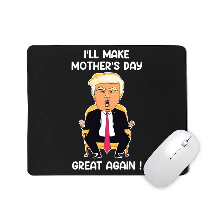 Make MotherS Day Great Again Mom Ltsp Funny Donald Trump Mousepad