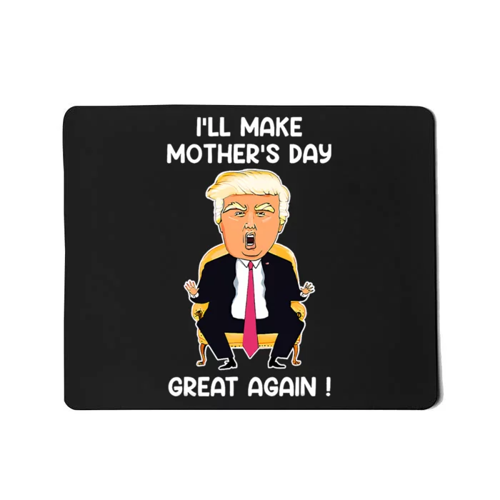 Make MotherS Day Great Again Mom Ltsp Funny Donald Trump Mousepad