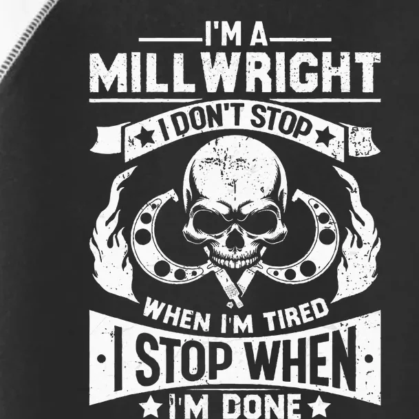 Machinist Millwright Don't Stop When Tired Stop When Done Toddler Fine Jersey T-Shirt