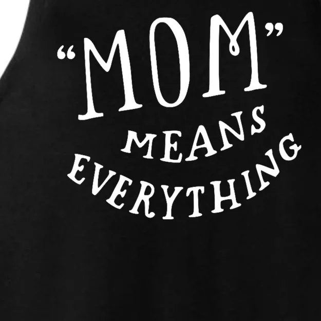 Mom Means Everything Ladies Tri-Blend Wicking Tank