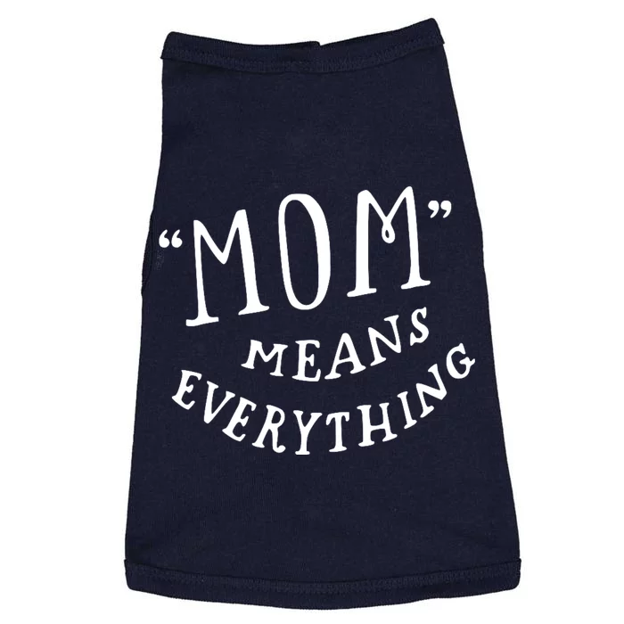 Mom Means Everything Doggie Tank