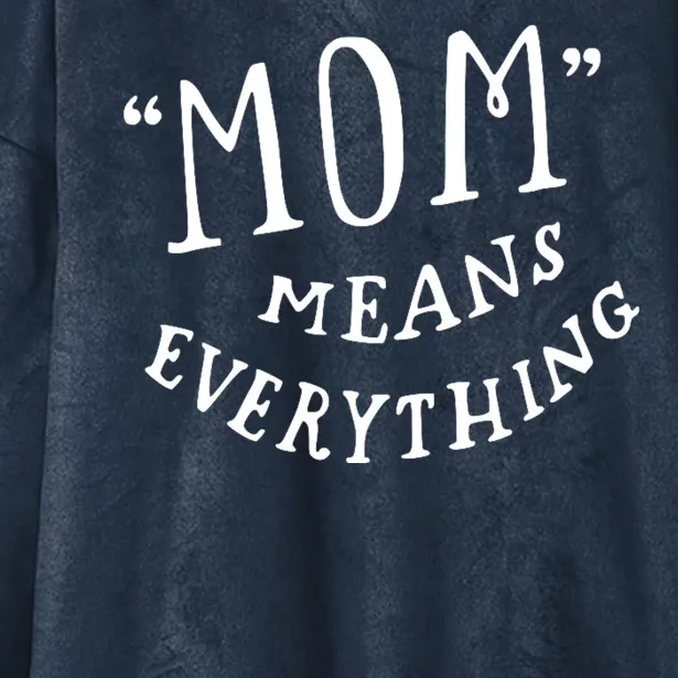 Mom Means Everything Hooded Wearable Blanket