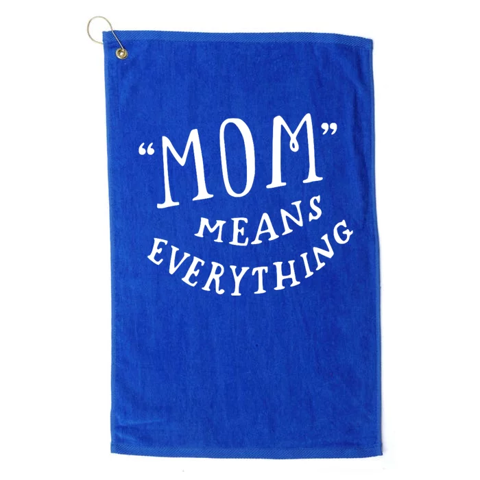 Mom Means Everything Platinum Collection Golf Towel