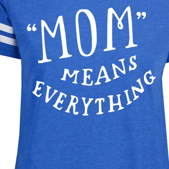 Mom Means Everything Enza Ladies Jersey Football T-Shirt