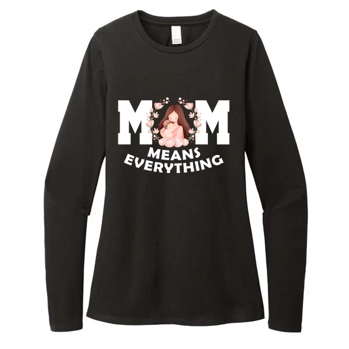 Mom Means Everything Cute Mothers Day Gift Womens CVC Long Sleeve Shirt