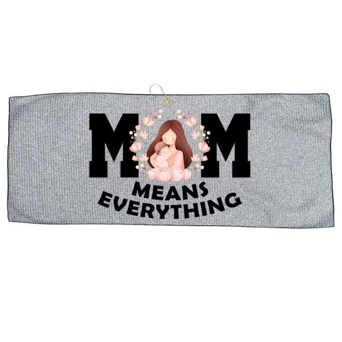 Mom Means Everything Cute Mothers Day Gift Large Microfiber Waffle Golf Towel