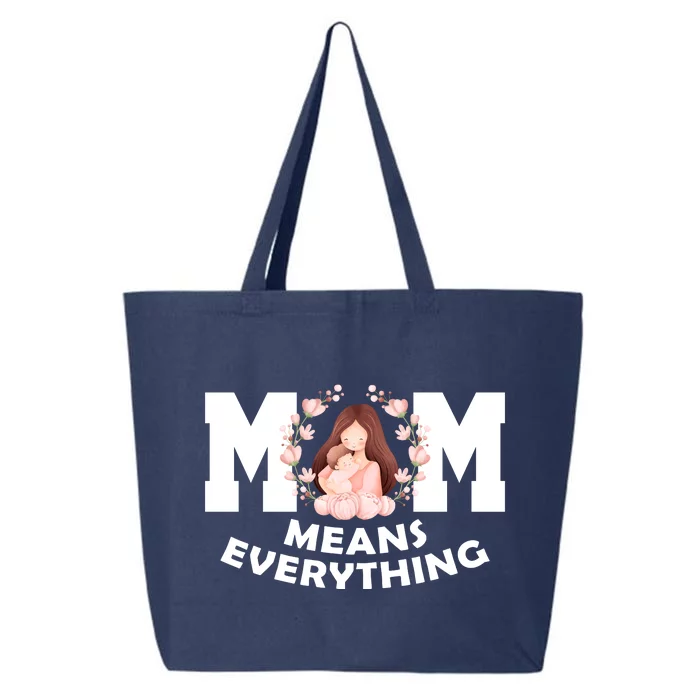 Mom Means Everything Cute Mothers Day Gift 25L Jumbo Tote