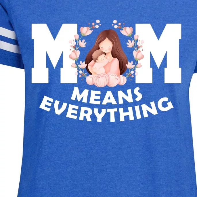 Mom Means Everything Cute Mothers Day Gift Enza Ladies Jersey Football T-Shirt