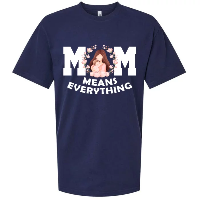 Mom Means Everything Cute Mothers Day Gift Sueded Cloud Jersey T-Shirt