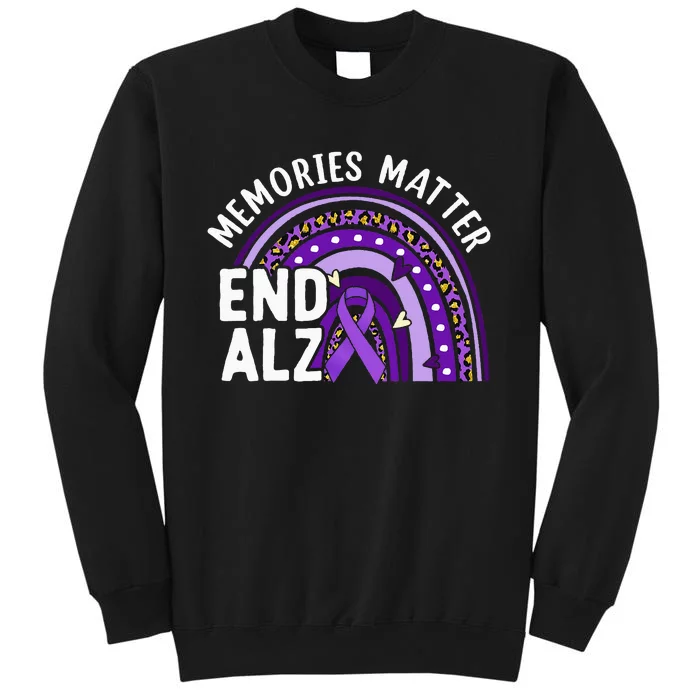 Memories Matter End ALZ Purple Rainbow Alzheimers Awareness Tall Sweatshirt