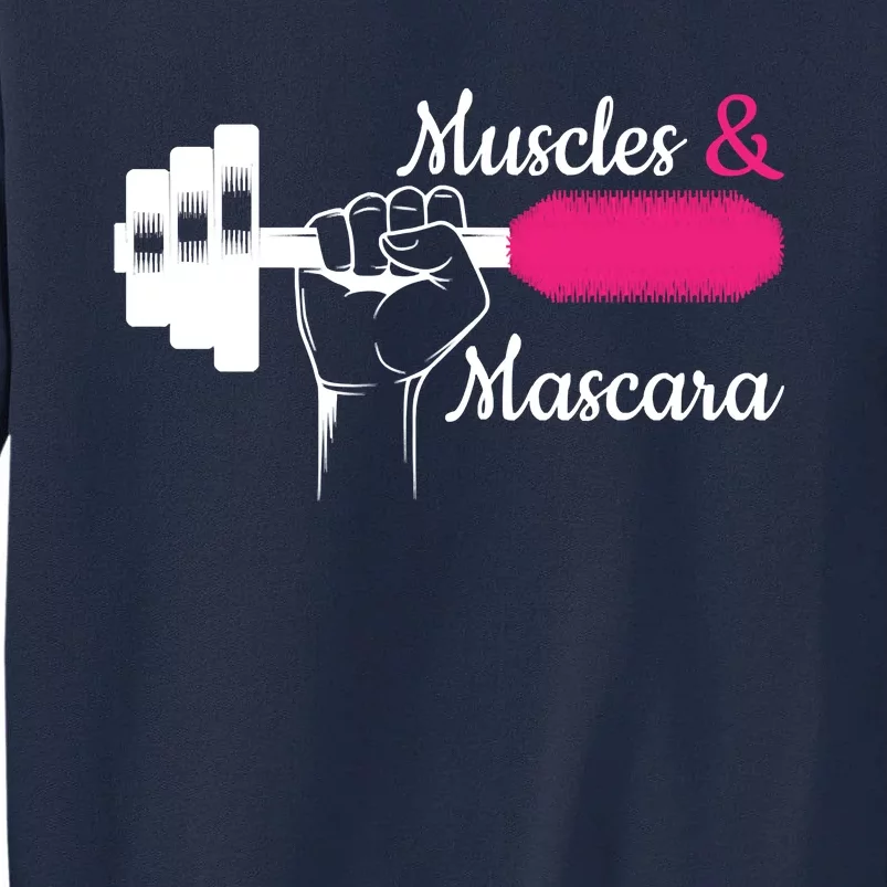 Muscle & Mascara Eyelashes Lipstick Funny Bold Gift Tall Sweatshirt