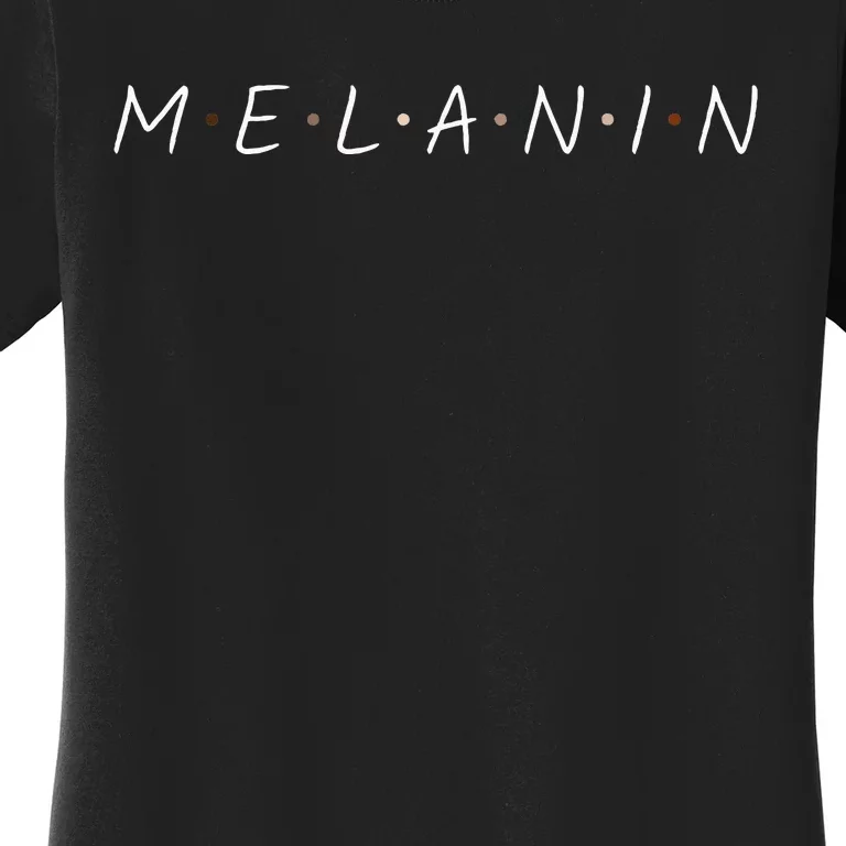 Melanin Women's T-Shirt