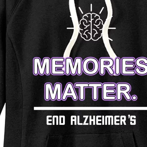 Memories Matter End Alzheimer's Women's Fleece Hoodie