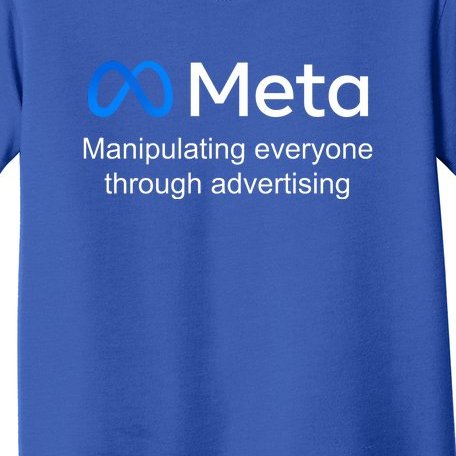 Meta Manipulating Everyone Through Advertising Toddler T-Shirt