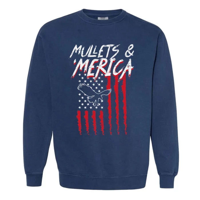 Mullets Merica Eagle US American Flag 4th Of July Patriotic Garment-Dyed Sweatshirt