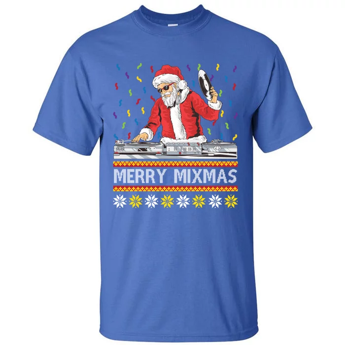 Merry Mixmas Funny Christmas Dj Santa Music Party Ugly Gift Tall T-Shirt