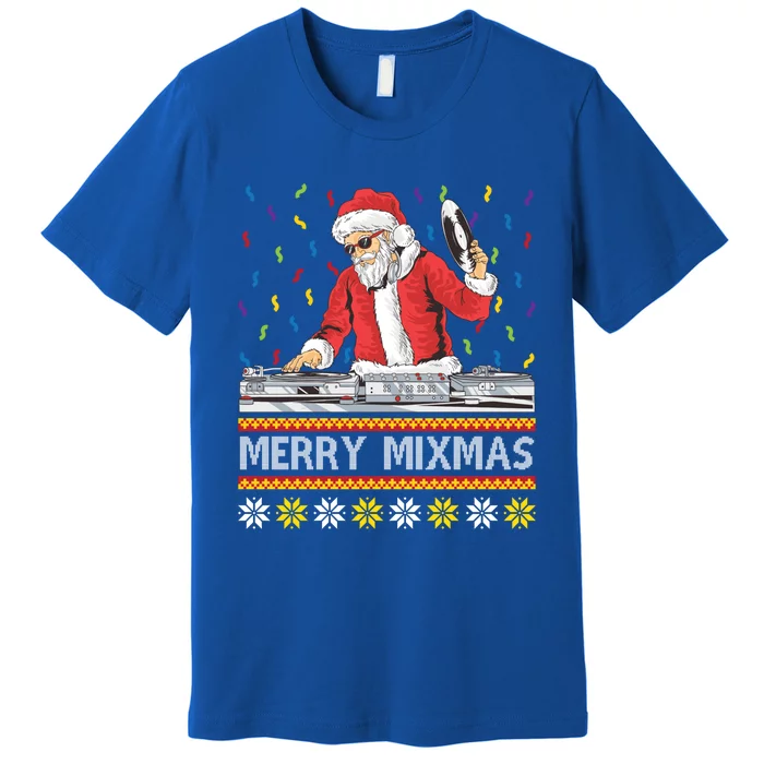 Merry Mixmas Funny Christmas Dj Santa Music Party Ugly Gift Premium T-Shirt