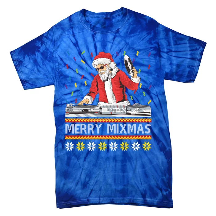 Merry Mixmas Funny Christmas Dj Santa Music Party Ugly Gift Tie-Dye T-Shirt