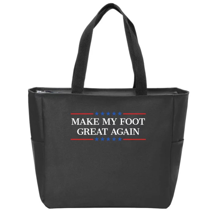 Make My Foot Great Again Zip Tote Bag