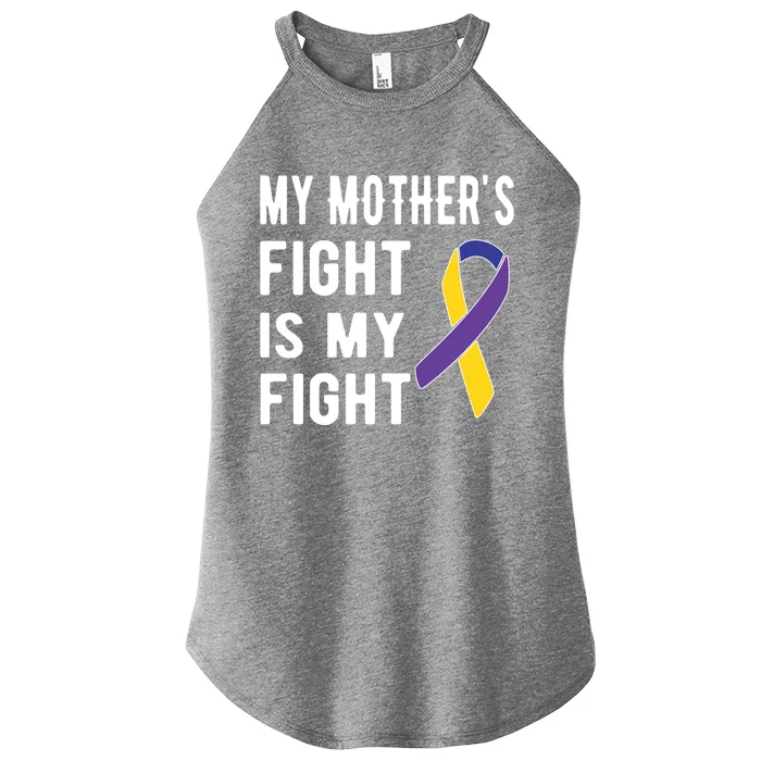 My Mother's Fight Is My Fight Bladder Cancer Warrior Meaningful Gift Women’s Perfect Tri Rocker Tank