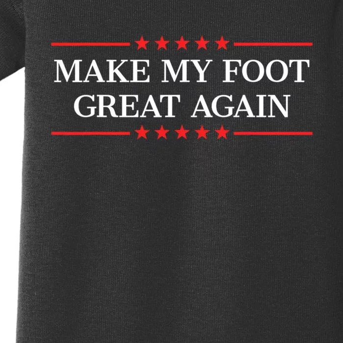 Make My Foot Great Again Baby Bodysuit