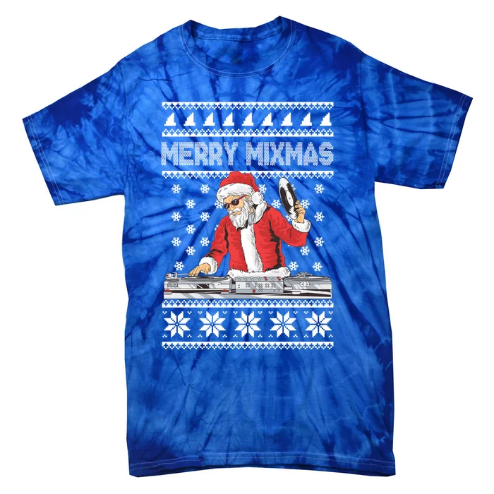 Merry Mixmas Funny Christmas Dj Hip Hop Music Party Edm Ugly Meaningful Gift Tie-Dye T-Shirt