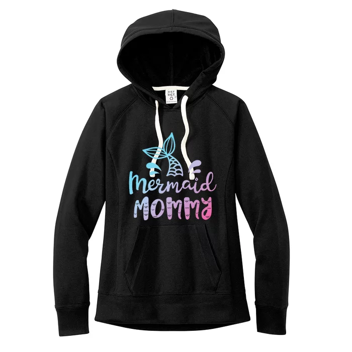 Mermaid Mommy Funny Women Mom Mama Family Matching Birthday Women's Fleece Hoodie