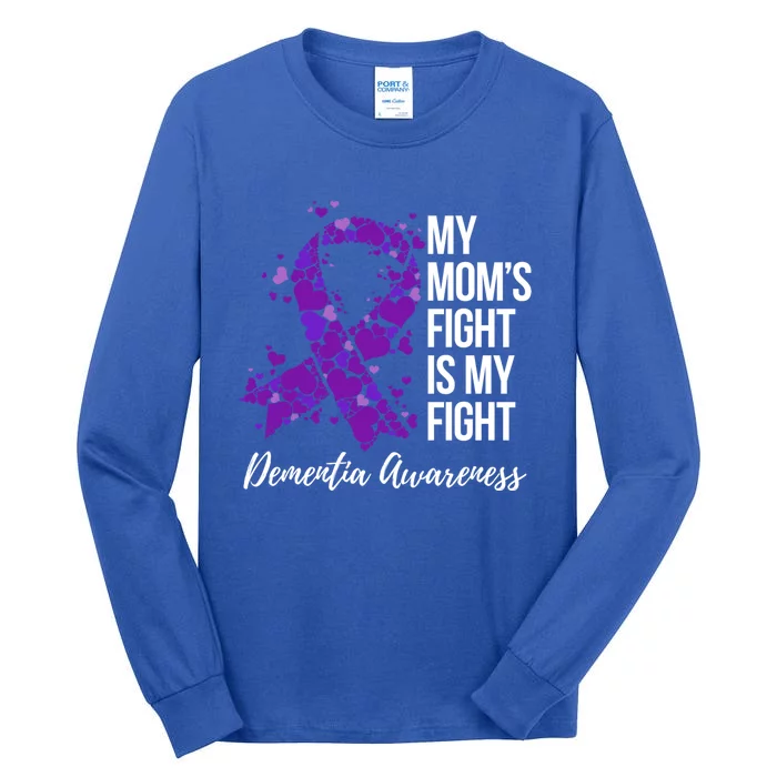 My Mom’s Fight Is My Fight Detia Awareness Gift Tall Long Sleeve T-Shirt