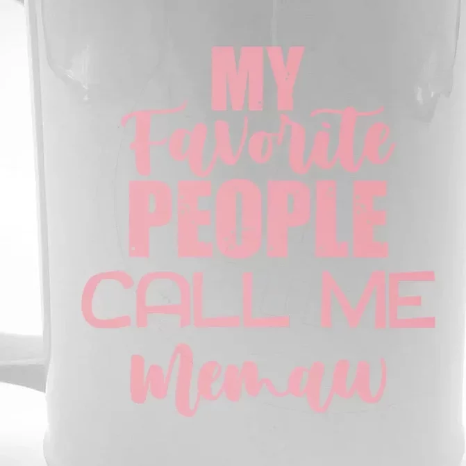 Memaw My Favorite People Call Me Memaw Mother's Day Memaw Gift Front & Back Beer Stein