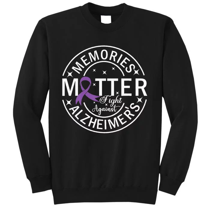 Memories Matter Fight Against AlzheimerS Tall Sweatshirt