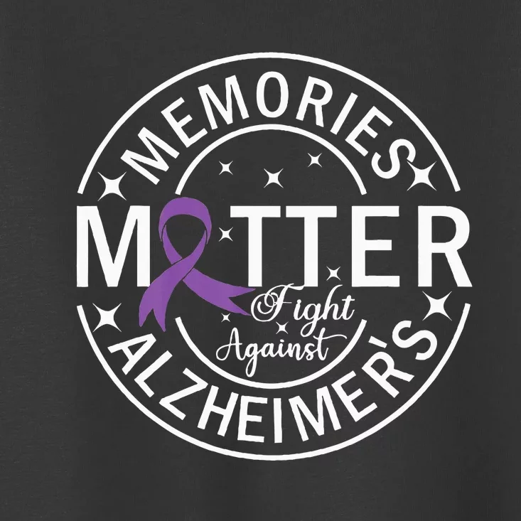 Memories Matter Fight Against AlzheimerS Toddler T-Shirt