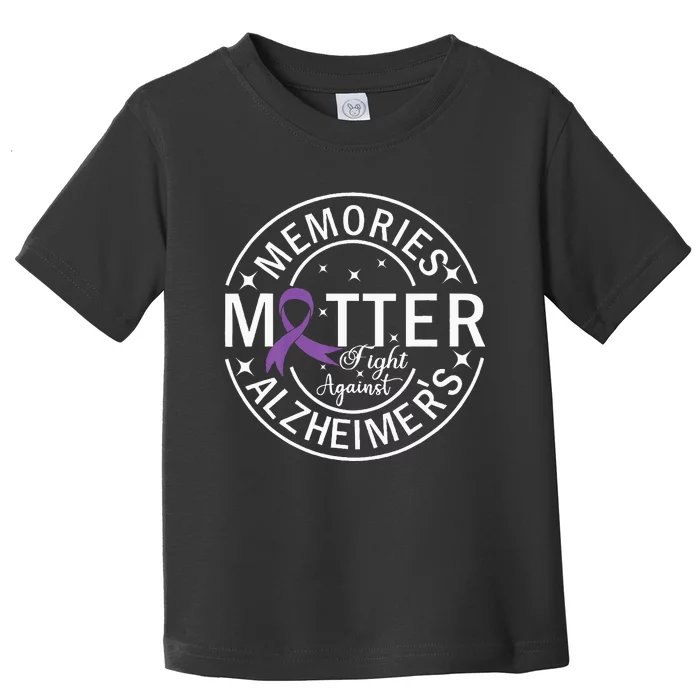 Memories Matter Fight Against AlzheimerS Toddler T-Shirt