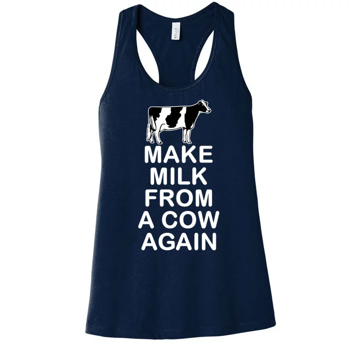 Make Milk From A Cow Again Women's Racerback Tank